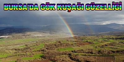 Bursa'da Gök Kuşağı Güzelliği