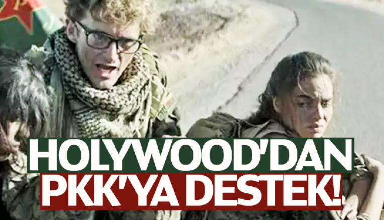 Hollywood’dan PKK'ya dizi desteği!
