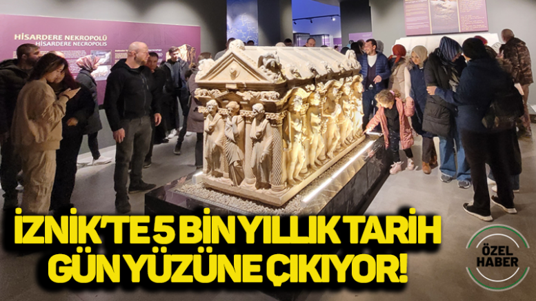 İznik Arkeoloji Müzesi'yle 5 bin yıllık tarih gün yüzüne çıkıyor