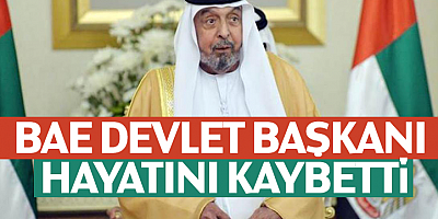 BAE Devlet Başkanı el-Nehyan hayatını kaybetti