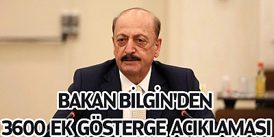 Bakan Bilgin'den 3600 ek gösterge açıklaması