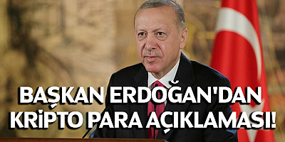 Başkan Erdoğan'dan kripto para açıklaması!