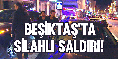 Beşiktaş'taki ünlü bir kafeye silahlı saldırı!