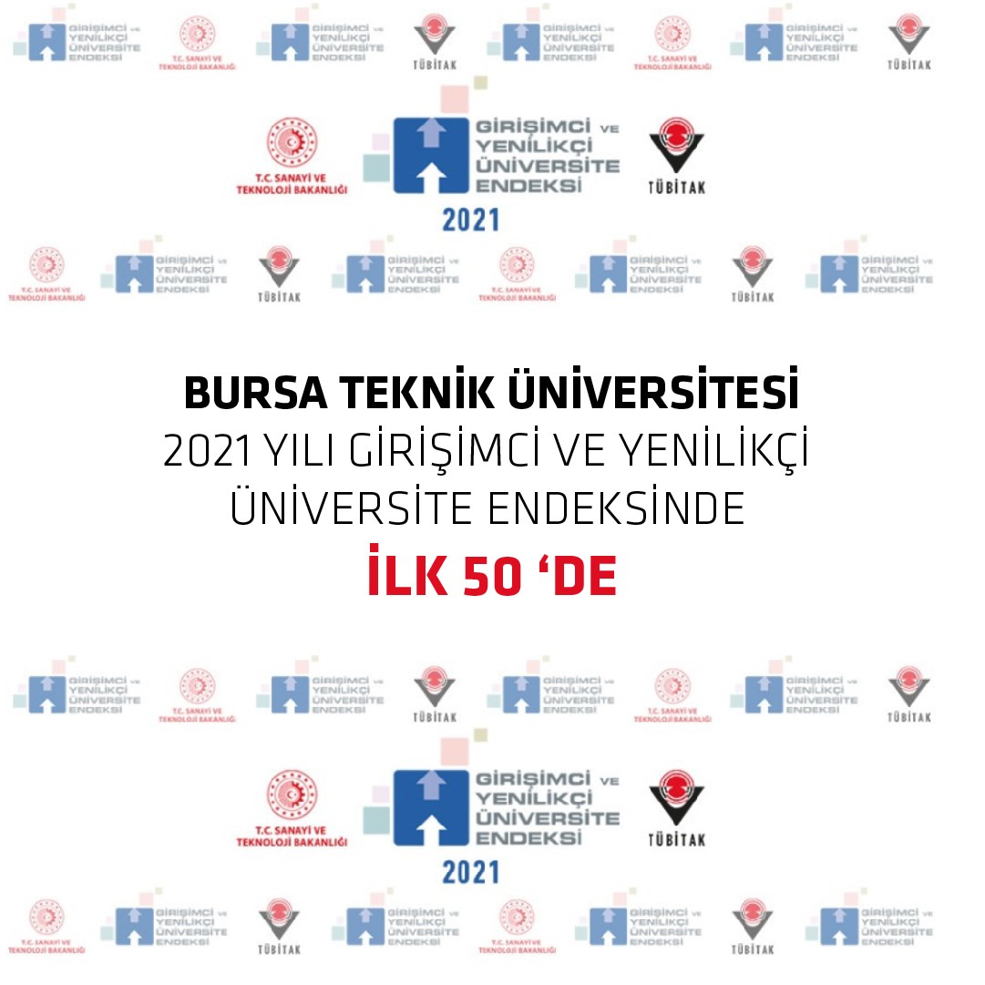 Btü, Tübitak 2021 Yılı Girişimci Ve Yenilikçi Üniversite Endeksinde İlk 50De