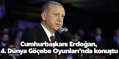 Cumhurbaşkanı Erdoğan, 4. Dünya Göçebe Oyunlarında Konuştu
