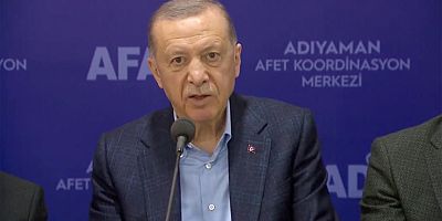 Cumhurbaşkanı Erdoğan:Adıyaman'dan helallik istiyorum