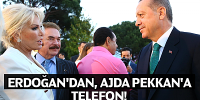 Erdoğan'dan, Ajda Pekkan'a Telefon!