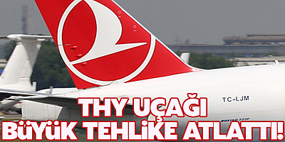Hatay-İstanbul seferi yapan THY uçağı büyük tehlike atlattı!