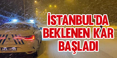 İstanbul'da beklenen kar yağışı başladı!