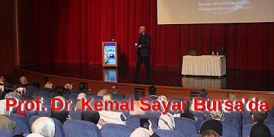 Prof. Dr. Kemal Sayar Bursa'da