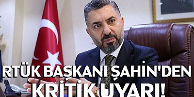 RTÜK Başkanı Ebubekir Şahin'den kritik uyarı!