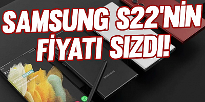 Samsung S22'nin fiyatı sızdı!