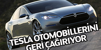 Tesla, otomobillerini geri çağırıyor