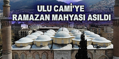 Ulu Cami'ye Ramazan Mahyası Asıldı