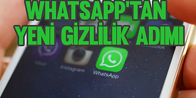 WhatsApp'tan yeni gizlilik adımı