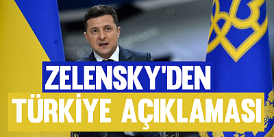 Zelensky'den son dakika Türkiye açıklaması